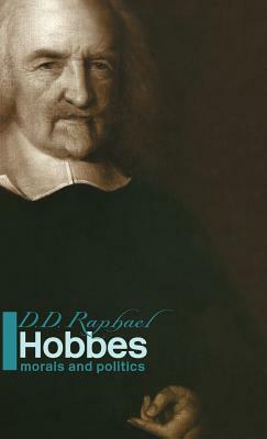 Hobbes: Morals and Politics by D. D. Raphael