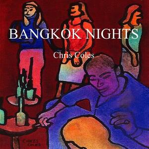 Bangkok Nights by Chris Coles