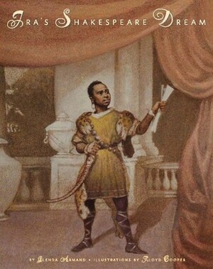 Ira's Shakespeare Dream by Glenda Armand, Floyd Cooper