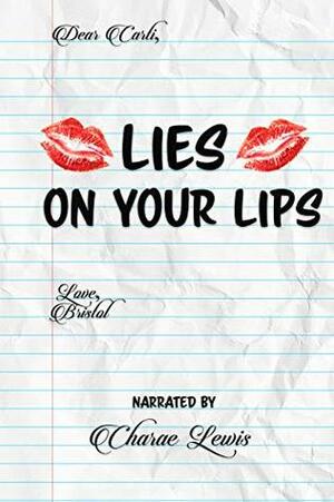 Lies On Your Lips by Charae Lewis