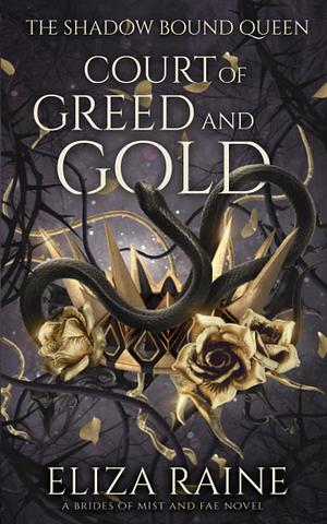 Court of Greed and Gold by Eliza Raine