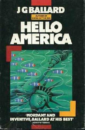 Hello America by J.G. Ballard