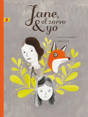 Jane, el zorro y yo by Isabelle Arsenault, Fanny Britt