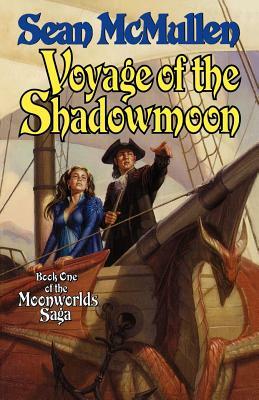 Voyage of the Shadowmoon by Sean McMullen