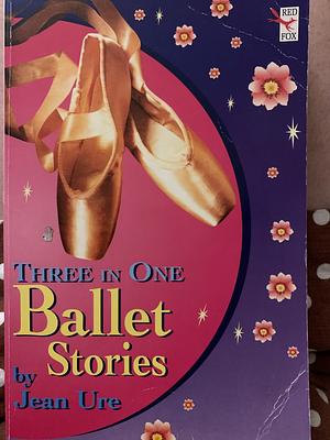 Complete Ballet Stories by Jean Ure