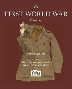 The First World War Galleries by Paul Cornish
