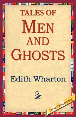 Tales of Men and Ghosts by Edith Wharton