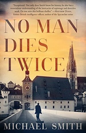 No Man Dies Twice by Michael Smith