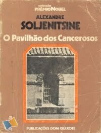 O pavilhão dos cancerosos by Aleksandr Solzhenitsyn