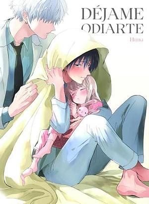 Déjame odiarte, vol. 1 by Hijiki (ひじき), Hijiki (ひじき)