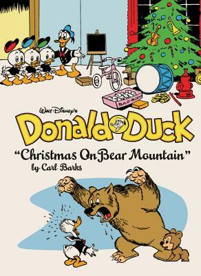 Walt Disney's Donald Duck "christmas on Bear Mountain": The Complete Carl Barks Disney Library Vol. 5 by Carl Barks