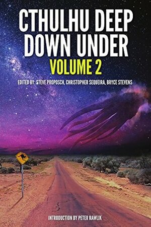 Cthulhu Deep Down Under Volume 2 by Steve Proposch, Christopher Sequiera, Bryce Stevens