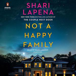 Not a Happy Family by Shari Lapena