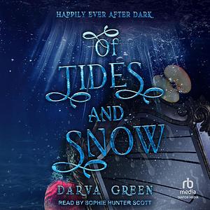 Of Tides and Snow by Darva Green