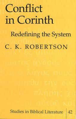 Conflict in Corinth: Redefining the System by C. K. Robertson