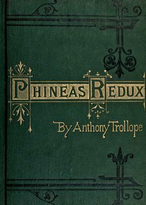 Phineas Redux by Anthony Trollope