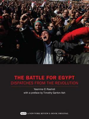 The Battle for Egypt by Yasmine El Rashidi