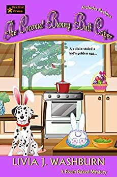 The Coconut Bunny Butt Caper by Livia J. Washburn