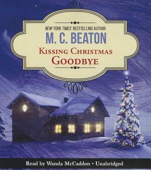 Kissing Christmas Goodbye by M.C. Beaton
