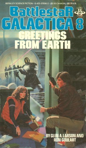 Greetings From Earth by Glen A. Larson, Ron Goulart
