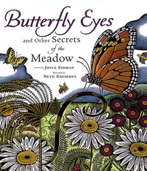 Butterfly Eyes and Other Secrets of the Meadow by Joyce Sidman, Beth Krommes