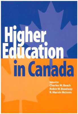 Higher Education in Canada, Volume 97 by Robin Boadway, Charles M. Beach, Marvin McInnis
