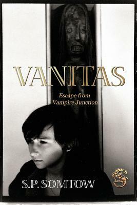 Vanitas by S.P. Somtow