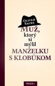 Muž, ktorý si mýlil manželku s klobúkom by Tomáš Mrva, Oliver Sacks