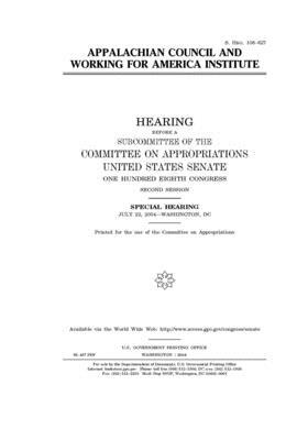 Appalachian Council and Working for America Institute by Committee on Appropriations (senate), United States Congress, United States Senate