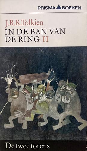 In de ban van de ring: De twee torens by J.R.R. Tolkien