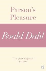 Parson's Pleasure (A Roald Dahl Short Story) by Roald Dahl