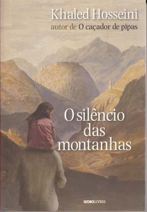 O Silêncio das Montanhas by Khaled Hosseini