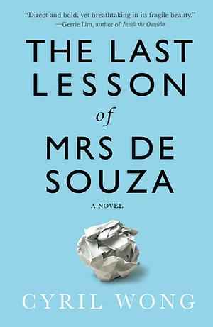 The Last Lesson of Mrs de Souza by Cyril Wong
