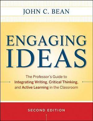 Engaging Ideas 2e by John C. Bean, John C. Bean, Maryellen Weimer