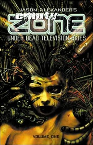 Empty Zone: Under Dead Television Skies by Jason Shawn Alexander