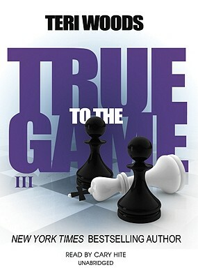 True to the Game III by Teri Woods