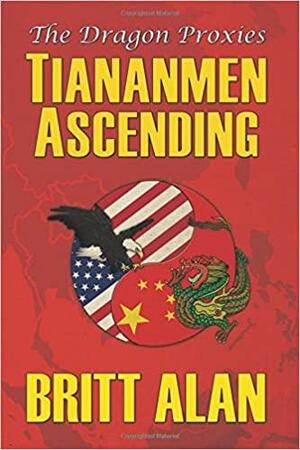 Tiananmen Ascending: by Britt Alan