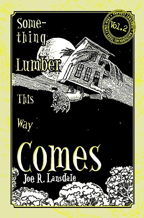 Something Lumber This Way Comes, Or, the House from Space by Joe R. Lansdale, Doug Potter