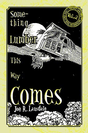 Something Lumber This Way Comes, Or, the House from Space by Doug Potter, Joe R. Lansdale