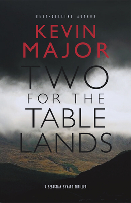 Two for the Tablelands by Kevin Major