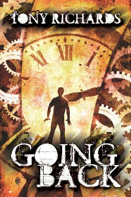 Going Back (2018 Trade Paperback Edition) by David G. Barnett, Tony Richards