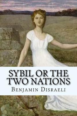 Sybil or the two nations(World's Classics) by Benjamin Disraeli