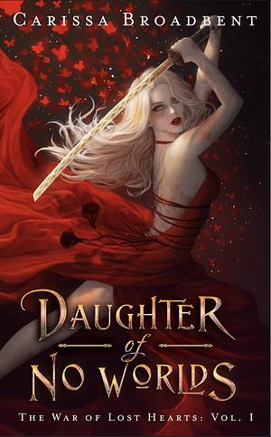 Daughter of No Worlds by Carissa Broadbent