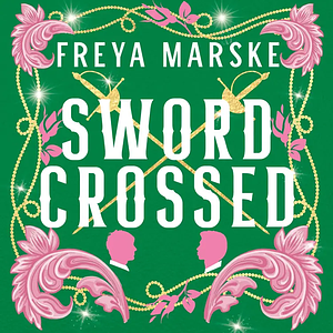 Swordcrossed by Freya Marske