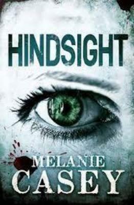 Hindsight by Melanie Casey