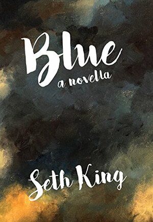 Blue by Seth King