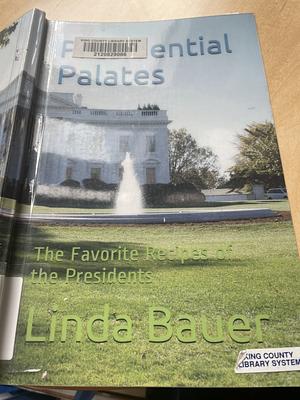 Presidential palates  by Linda Bauer