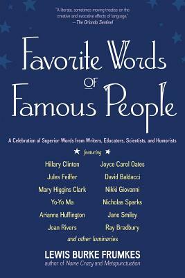 Favorite Words of Famous People by Lewis Burke Frumkes