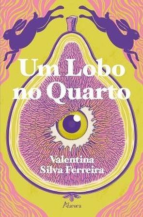 Um Lobo no Quarto by Valentina Silva Ferreira