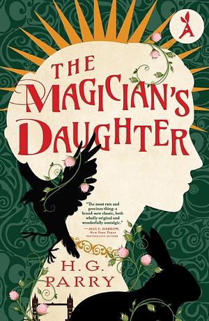 The Magician's Daughter by H.G. Parry